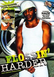 Flossin' Harder