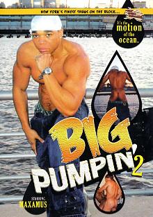 Big Pumpin' 2