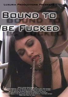 Bound To Be Fucked