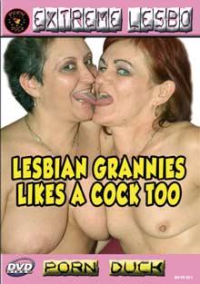 Lesbian Grannies Likes Cock Too