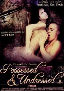 Possessed And Undressed