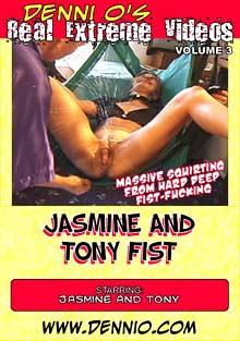 Real Extreme Videos 3: Jasmine And Tony Fist