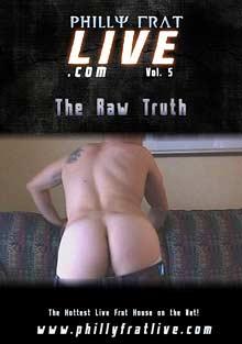 Philly Frat Live 5: The Raw Truth