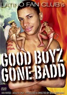 Good Boyz Gone Badd