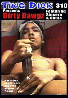 Thug Dick 310: Dirty Dawgz