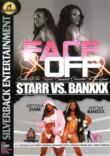 Face Off: Starr Vs. Banxxx