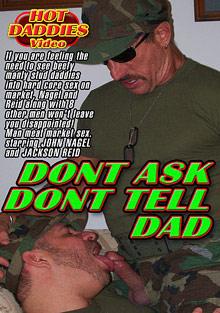 Don't Ask Don't Tell Dad