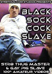 Black Sock Cock Slave