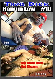 Thug Dick 10: Hangin Low