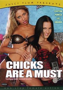 Chicks Are A Must