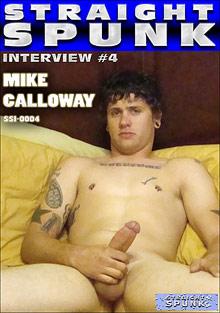 Straight Spunk: Interview 4: Mike Calloway
