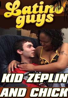 Kidd Zeplin And Chick