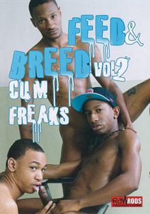 Feed And Breed 2: Cum Freaks