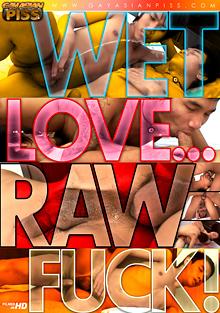 Wet Love...Raw Fuck