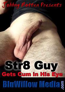 Str8 Guy Gets Cum In His Eye