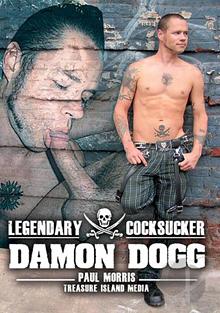Legendary Cocksucker Damon Dogg