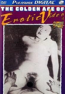 The Golden Age of Erotica Video 3