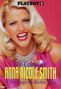 Playboy's The Complete Anna Nicole Smith: A True Rags-To-Riches Story
