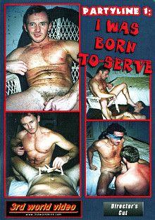 Party Line: I Was Born To Serve