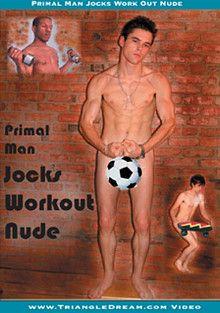 Primal Man Jocks Work Out Nude