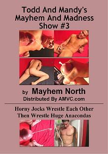 Todd And Mandy's Mayhem And Madness Show 3