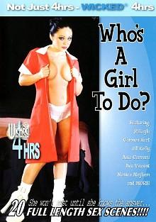 Who's A Girl To Do