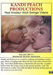 Kandi Peach Productions 71: Swinging Sluts' Vacation