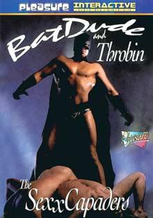 Bat Dude And Throbin: The Sexx Capaders