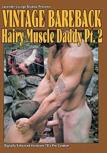 Vintage Bareback: Hairy Muscle Daddy 2