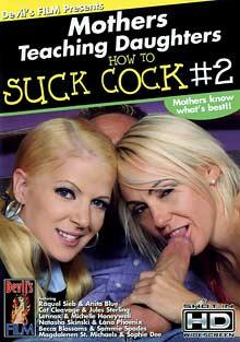 Mothers Teaching Daughters How To Suck Cock 2