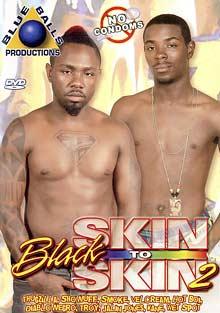 Black Skin To Skin 2