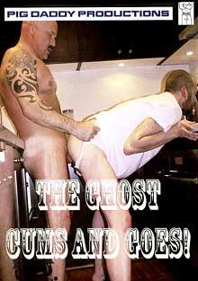 The Ghost Cums And Goes