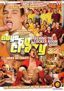 Guys Go Crazy 33: Behind The Locker Room Door