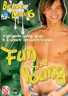 Bareback Gold 6: Fun To Be Young