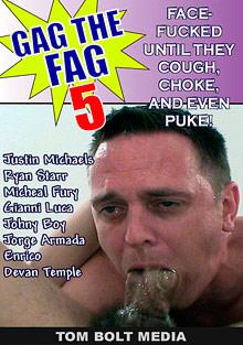 Gag The Fag 5