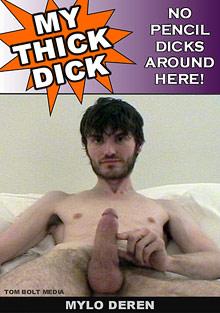 My Thick Dick: Mylo Deren