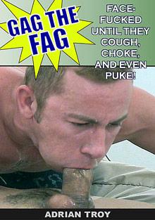 Gag The Fag: Adrian Troy