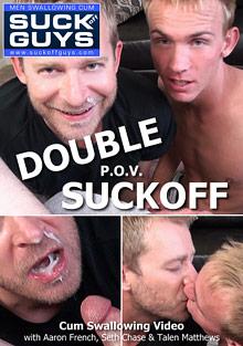 Double P.O.V. Suckoff