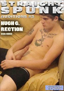 Straight Spunk: Auditions 3: Hugh G. Rection