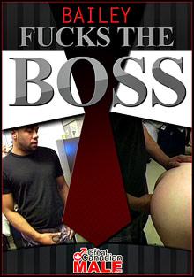 Bailey Fucks The Boss