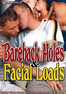 Bareback Holes And Facial Loads