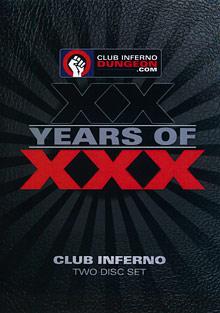 XX Years Of XXX: Club Inferno Part 2