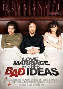 Love, Marriage And Other Bad Ideas