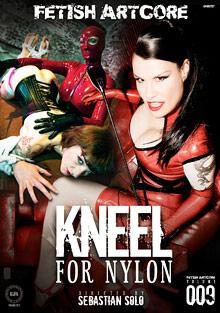 Fetish Artcore 9: Kneel For Nylon