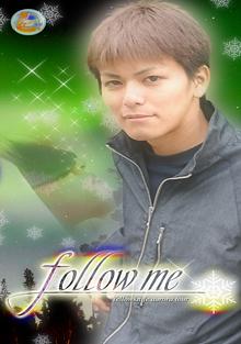 Follow Me: Tetuya-Kun