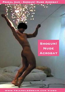 Primal Man Shogun Nude Acrobat