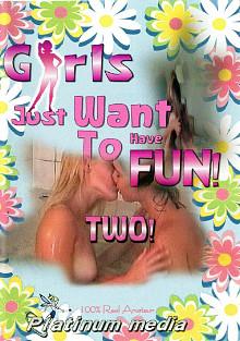 Girls Just Want To Have Fun 2