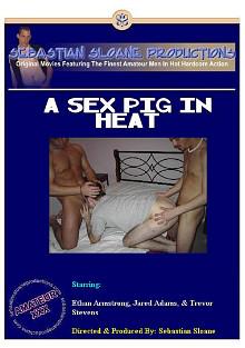 A Sex Pig In Heat