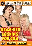 Grannies Looking For Cum