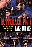 Buttcrack Pig 2: Cake Fucker